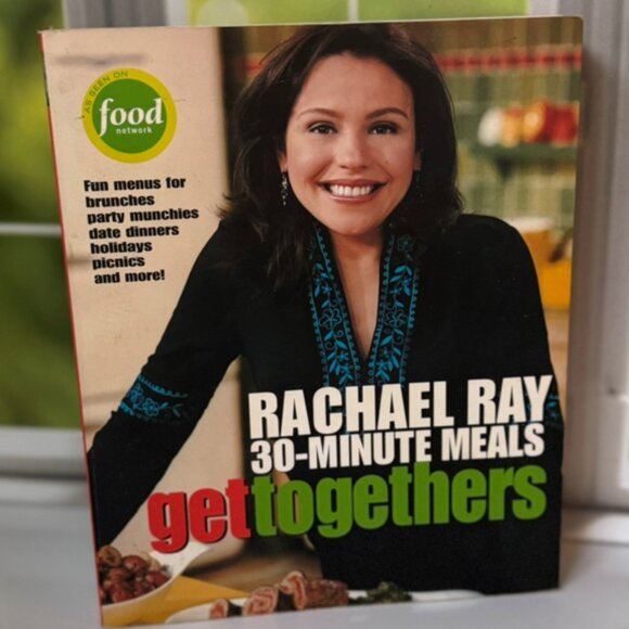 Rachael Ray 30-Minute Meals Get Togethers Cookbook Entertaining Recipes - Picture 1 of 3